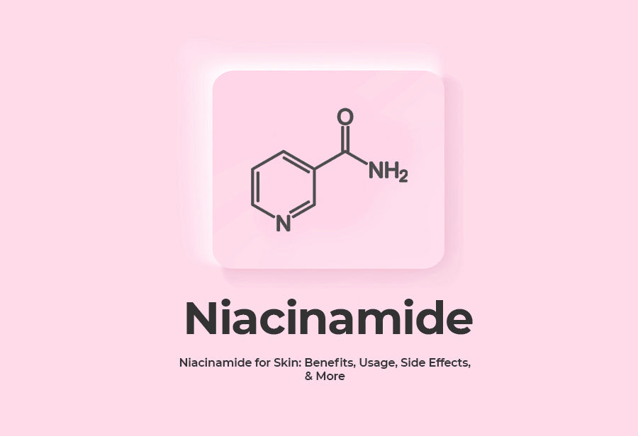Niacinamide for Skin: Benefits, Usage, Side Effects, & More
